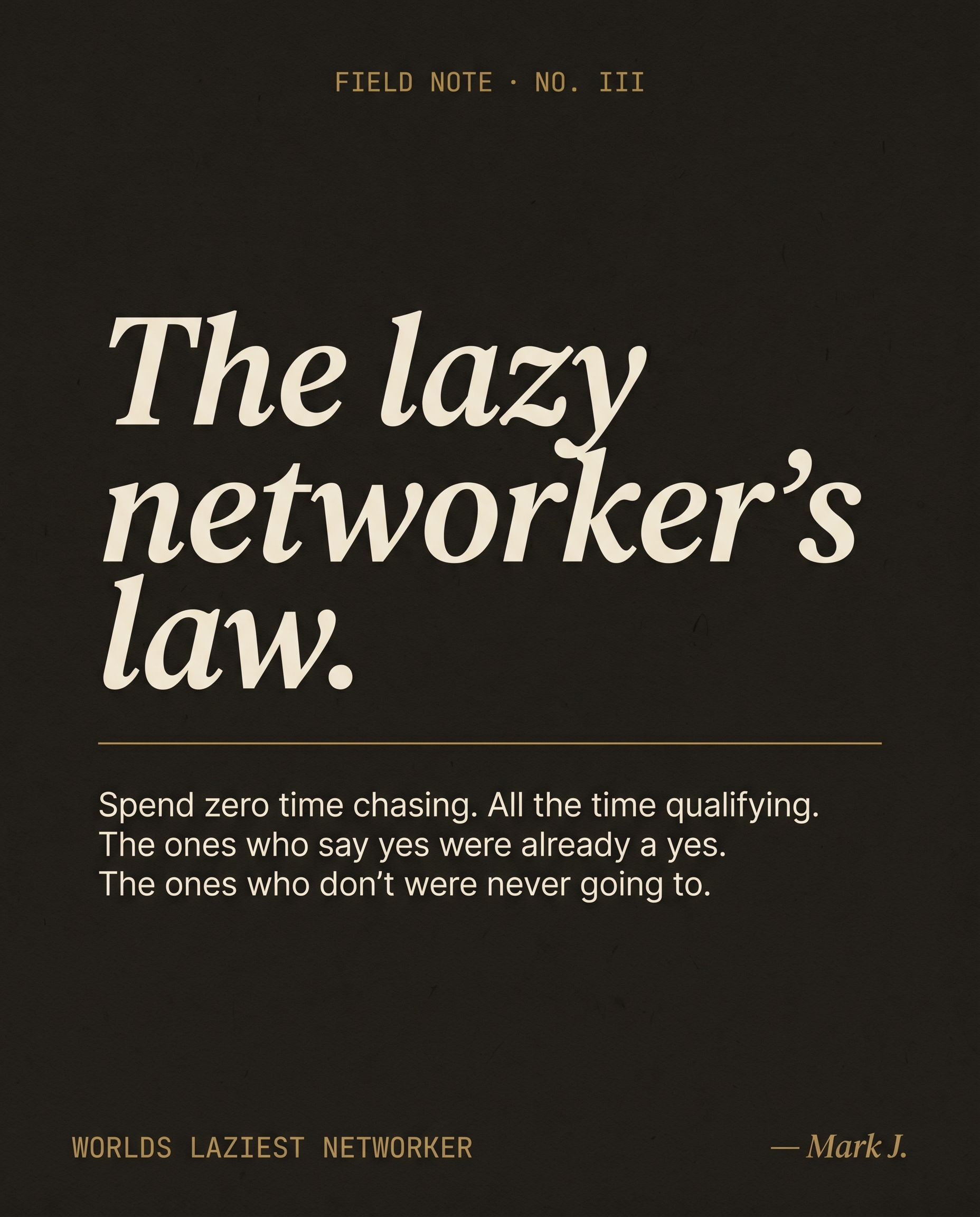 Concept A3 — The lazy networker's law.
